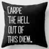 Carpe The Hell Out Of This Dream | CelinÉ Cushion Pillow 55X55Cm