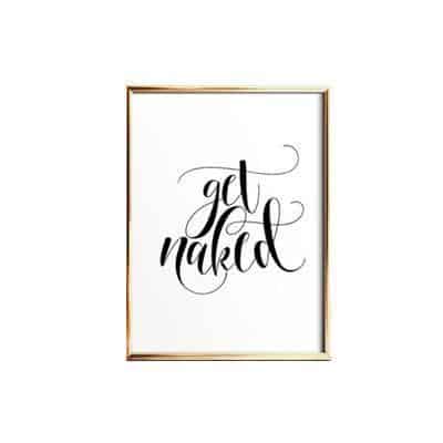 Wash Brush Flush Inspirational Quotes | Unframed Canvas Art unique and elegant Canvas print - Wall Art Get naked / 40x50 cm